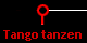 Liste: Wo Tango tanzen?